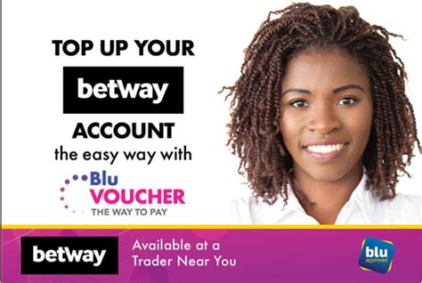 blu voucher for betway|Betway Voucher Deposit Guide .